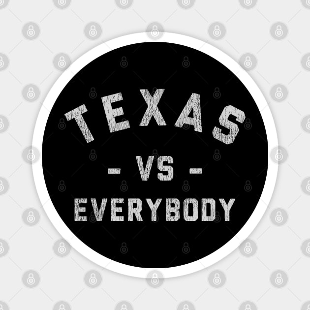 Texas Vs Everybody Vintage Magnet by haje88